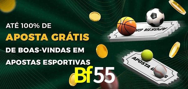 Bf55 Ate 100% de Aposta Gratis